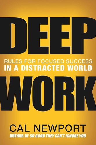 Deep Work — Cal Newport
